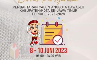 PERBAIKAN BERKAS PERSYARATAN PENDAFTARAN CALON ANGGOTA BAWASLU KABUPATEN/KOTA ZONA 5 PERDIODE 2023 – 2028