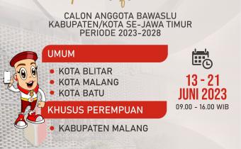 PENGUMUMAN PERPANJANGAN PENDAFTARAN CALON ANGGOTA BAWASLU KABUPATEN/KOTA SE-JAWA TIMUR PERIODE 2023 – 2028 ZONA 5