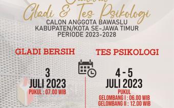 Pengumuman Jadwal Gladi & Tes Psikologi Calon Anggota Bawaslu Kabupaten/Kota se-Jawa Timur Periode 2023-2028